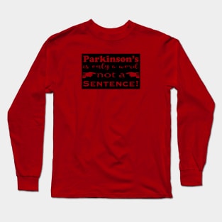 Parkinsons is Only a Word black block Long Sleeve T-Shirt